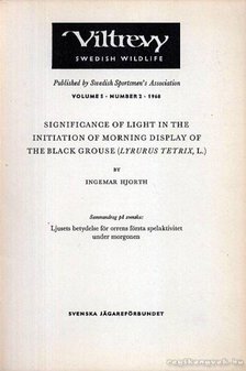 Ingemar Hjorth - Significance of Light in the Initiation of Morning Display of the Black Grouse /Lyrurus Tetrix, L./ (A fény szerepe a nyírfajd reggeli megjelenésében) [antikvár]