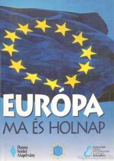 több szerző - Európa ma és holnap [antikvár]