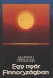 BERNÁTH ZSIGMOND - Egy nyár Finnországban [antikvár]