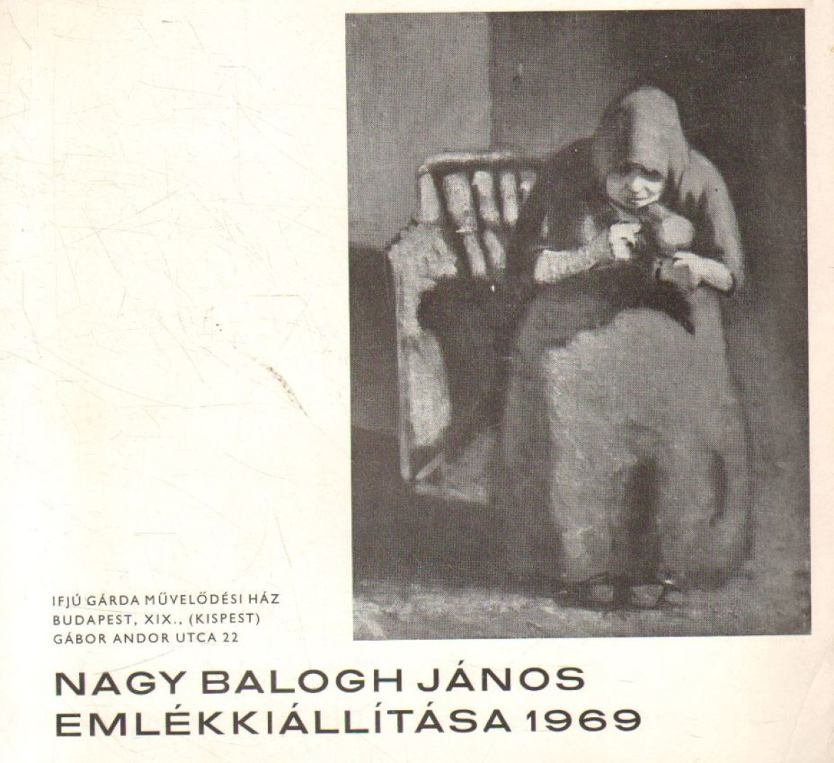 F. Mihály Ida - Nagy Balogh János emlékkiállítása [antikvár]