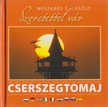 Mészáros T. László - Szeretettel vár Cserszegtomaj [antikvár]
