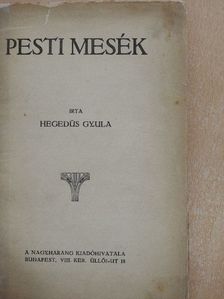 Hegedüs Gyula - Pesti mesék [antikvár]