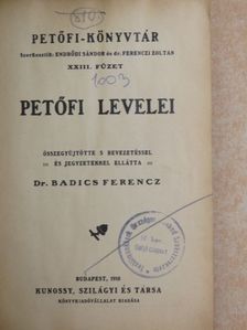 Dr. Badics Ferencz - Petőfi levelei/Petőfi eltűnésének irodalma [antikvár]