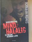 Simon Kernick - Mindhalálig [antikvár]