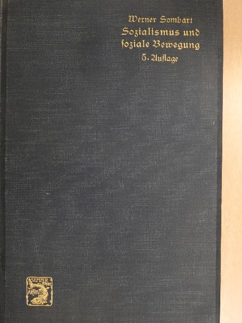 Werner Sombart - Sozialismus und Soziale Bewegung (gótbetűs) [antikvár]