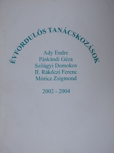 Balogh Béla - Évfordulós Tanácskozások 2002-2004 [antikvár]