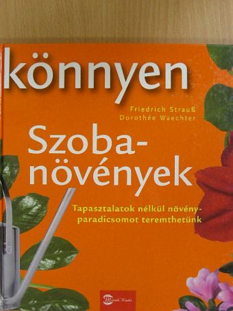 Dorothée Waechter - Szobanövények [antikvár]
