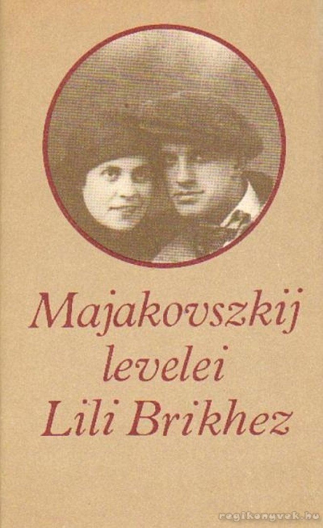 MAJAKOVSZKIJ - Majakovszkij levelei Lili Brikhez [antikvár]