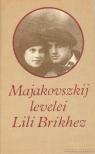 MAJAKOVSZKIJ - Majakovszkij levelei Lili Brikhez [antikvár]