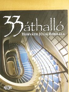 Horváth Júlia Borbála - 33 áthalló [antikvár]