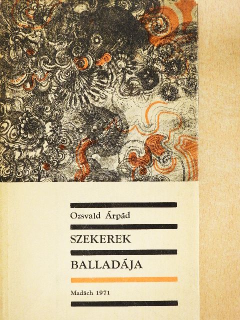 Ozsvald Árpád - Szekerek balladája [antikvár]