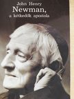 Léonie Caldecott - John Henry Newman, a kétkedők apostola [antikvár]
