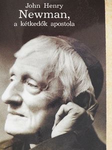 Léonie Caldecott - John Henry Newman, a kétkedők apostola [antikvár]