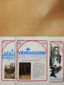 Vértanúink-Hitvallóink 1995/1-3. [antikvár]