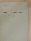 Kémiai gyakorlatok [antikvár]