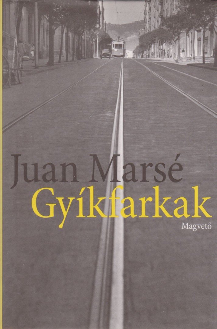 Juan Marsé - Gyíkfarkak [antikvár]
