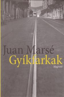 Juan Marsé - Gyíkfarkak [antikvár]