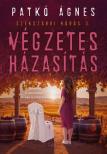 Patkó Ágnes - Végzetes házasítás (élfestett)