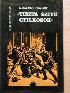 Nicholas Halasz - Tiszta szívű gyilkosok [antikvár]