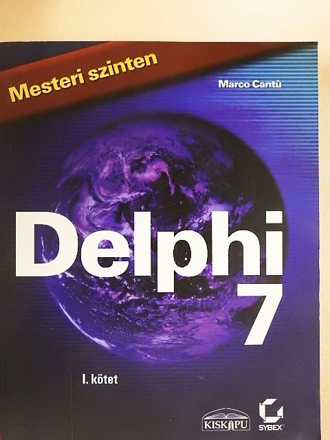 Marco Cantú - Delphi 7 mesteri szinten I. [antikvár]