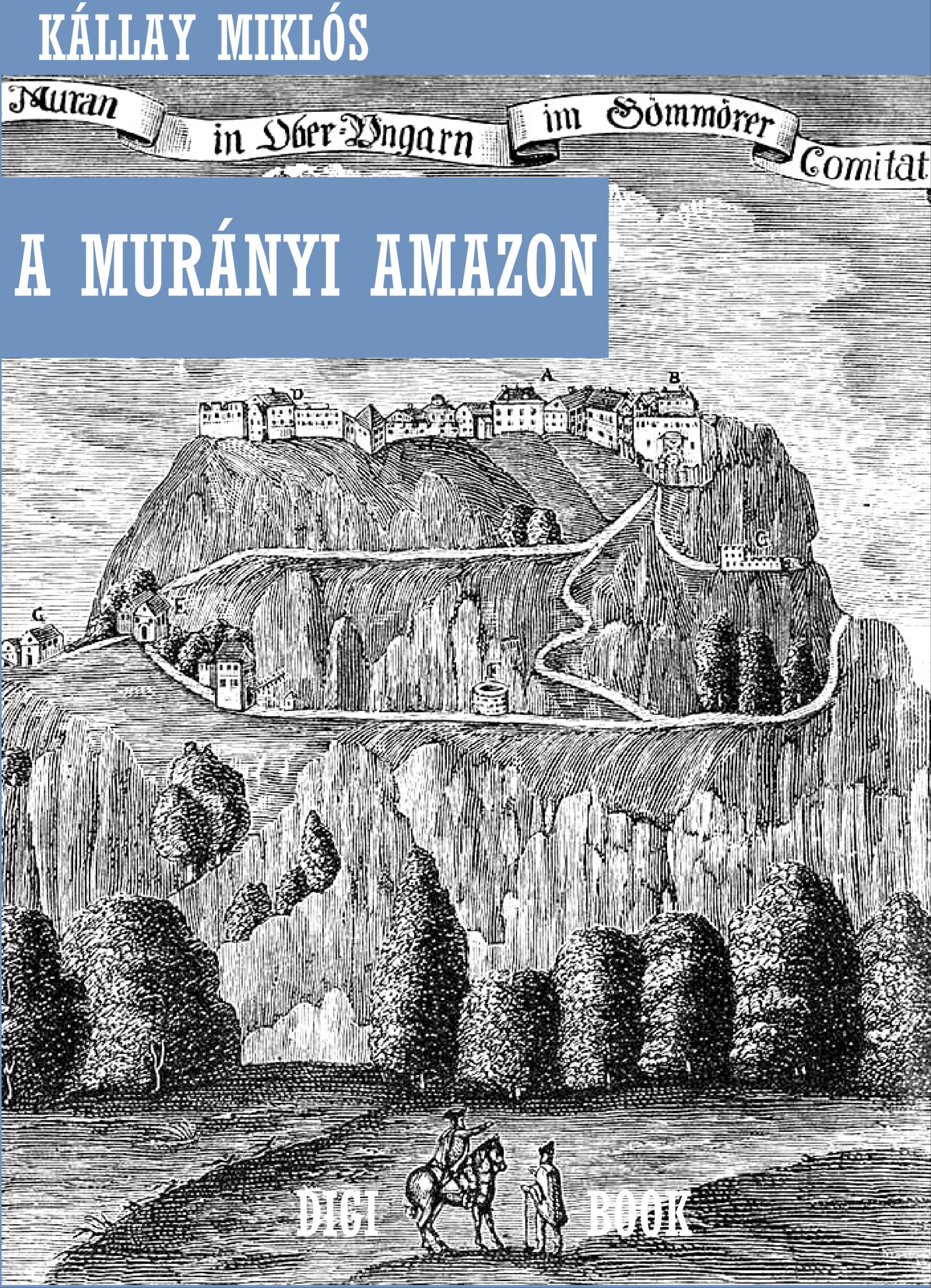 Kállay Miklós - A murányi amazon [eKönyv: epub, mobi]