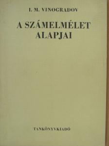 I. M. Vinogradov - A számelmélet alapjai [antikvár]
