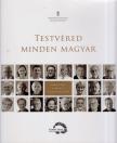 Bali János, Tóth Gábor - Testvéred minden magyar [antikvár]