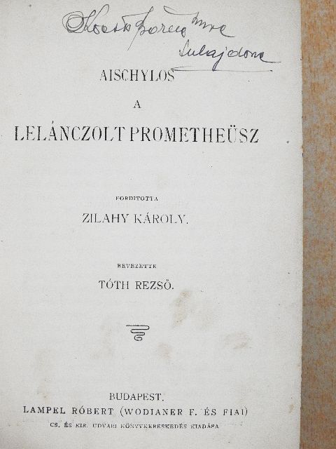 Aischylos - A lelánczolt Prometheüsz/Antigone/A fösvény/A botcsinálta doktor/A társadalom támaszai/Fekete vér/Borús szerelem/Énekek éneke [antikvár]