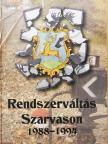 Rendszerváltás Szarvason (dedikált példány) [antikvár]