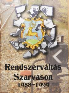 Rendszerváltás Szarvason (dedikált példány) [antikvár]
