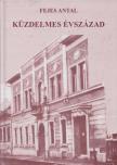Fejes Antal - Küzdelmes évszázad [antikvár]