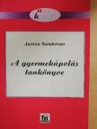 Janice Selekman - A gyermekápolás tankönyve [antikvár]