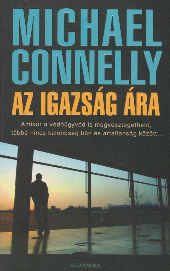 Michael Connelly - Az igazság ára [antikvár]