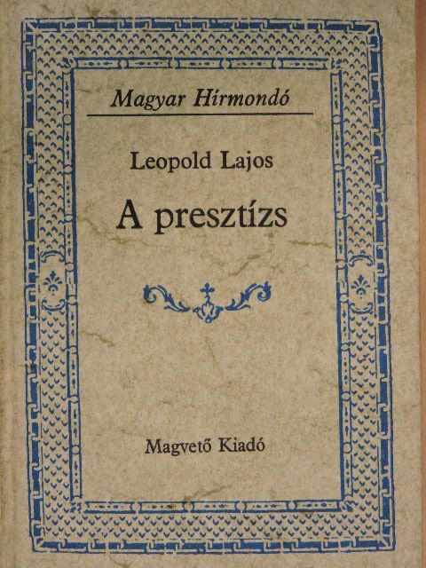 Leopold Lajos - A presztízs [antikvár]