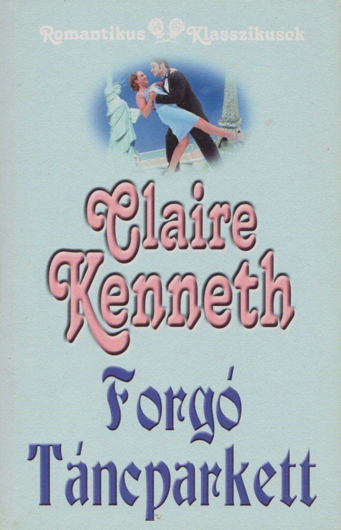 Claire kenneth - Forgó táncparkett [antikvár]