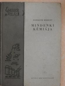 Forbáth Róbert - Mindenki kémiája [antikvár]