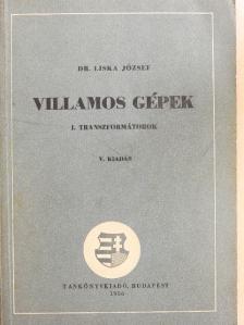 Dr. Liska József - Villamos gépek [antikvár]