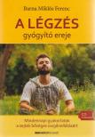 Barna Miklós Ferenc - A légzés gyógyító ereje [antikvár]