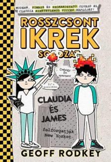 Geoff Rodkey - Claudia és James felforgatják New Yorkot [antikvár]