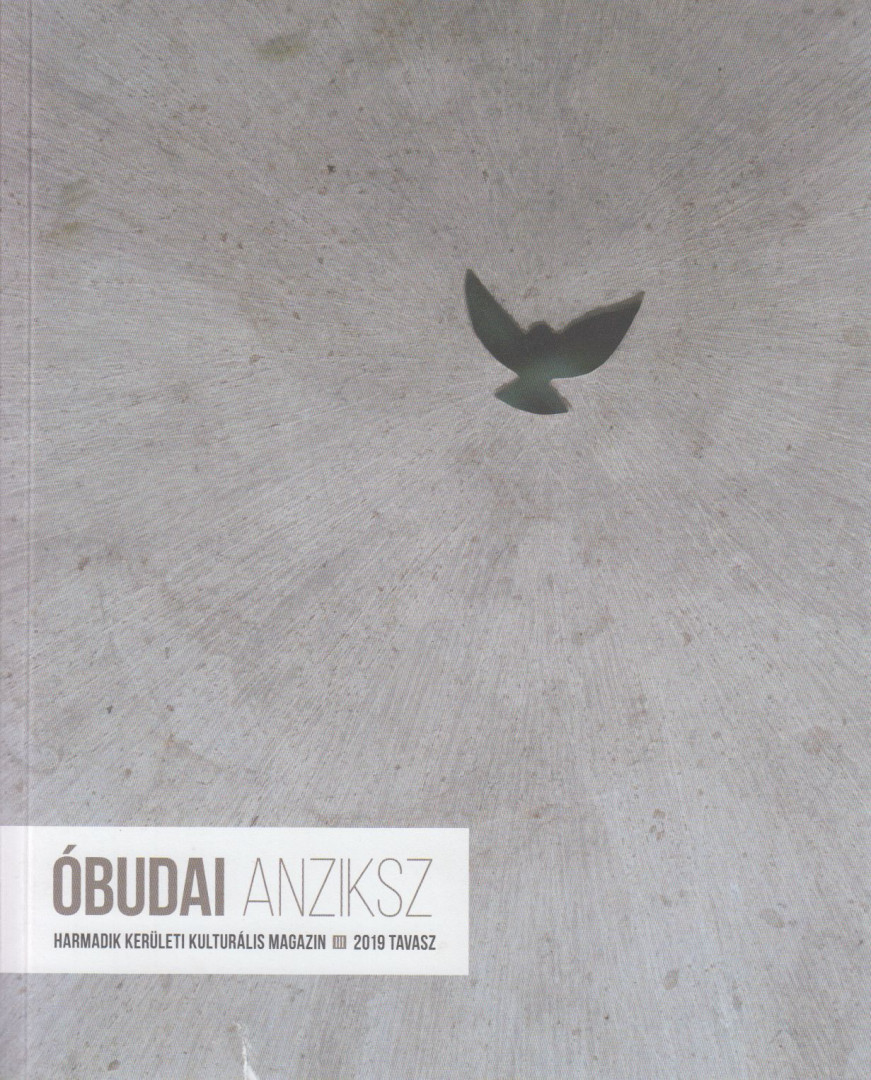 A. Horváth András (főszerk.) - Óbudai Anziksz 2019. Tavasz (dedikált) [antikvár]