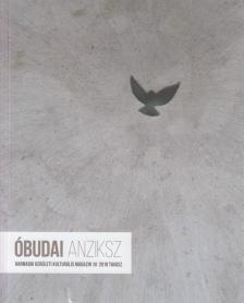 A. Horváth András (főszerk.) - Óbudai Anziksz 2019. Tavasz (dedikált) [antikvár]