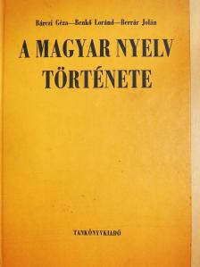 Bárczi Géza - A magyar nyelv története [antikvár]