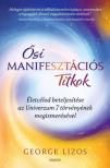 George Lizos - Ősi manifesztációs titkok [antikvár]
