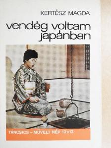 Kertész Magda - Vendég voltam Japánban [antikvár]