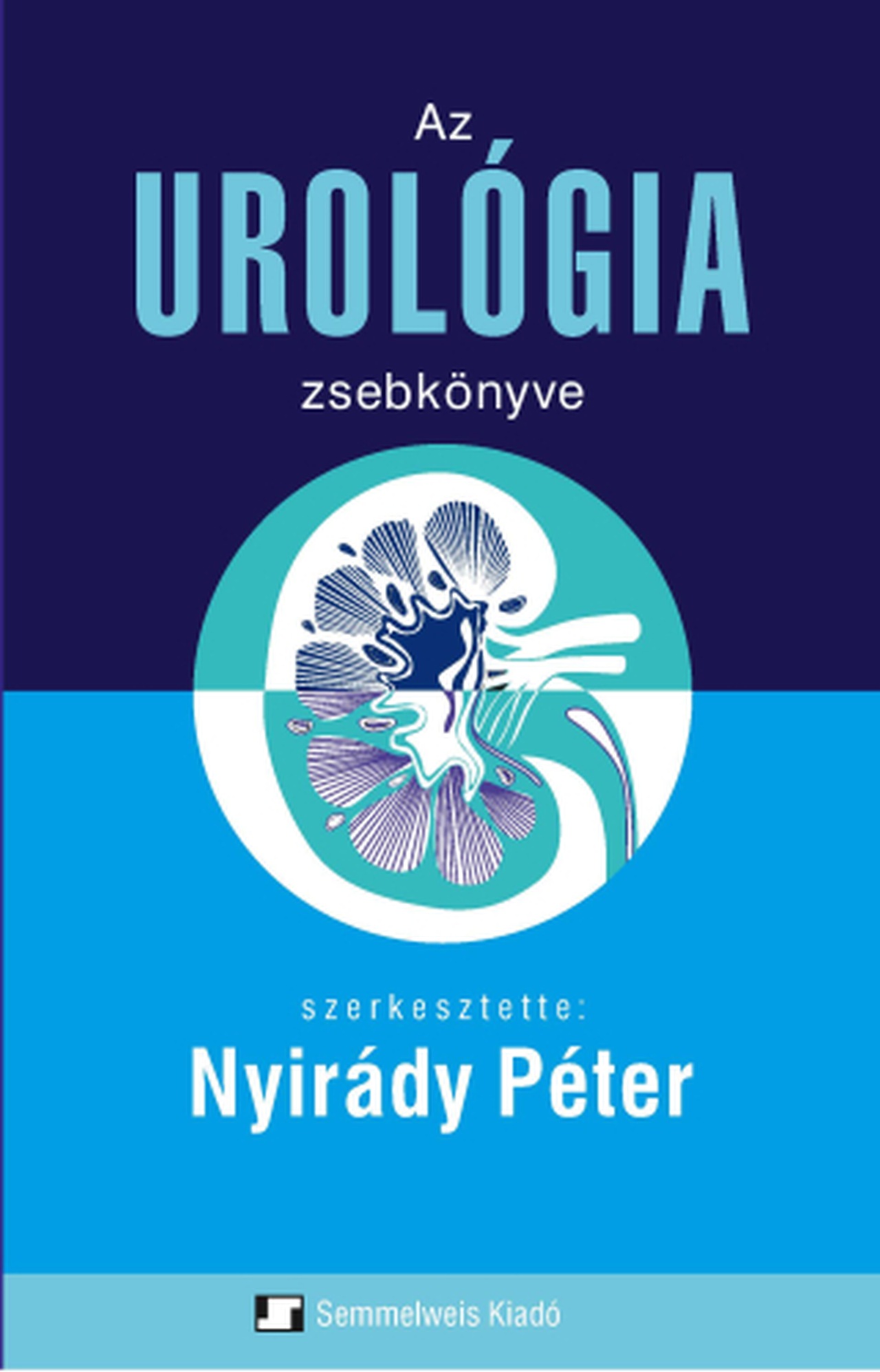 NYIRÁDY PÉTER - Az urológia zsebkönyve