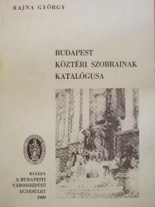 Rajna György - Budapest köztéri szobrainak katalógusa [antikvár]