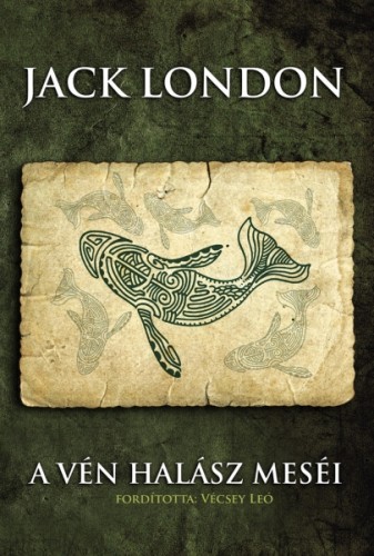 Jack London - A vén halász meséi [eKönyv: epub, mobi]
