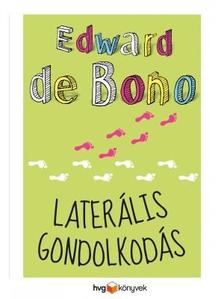 EDWARD DE BONO - Laterális gondolkodás