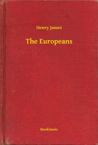 Henry James - The Europeans [eKönyv: epub, mobi]