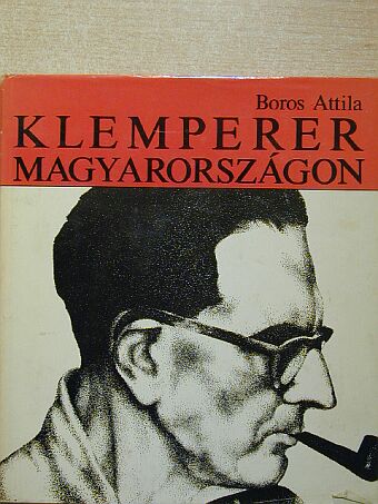 Boros Attila - Klemperer Magyarországon - 2 db lemezzel [antikvár]